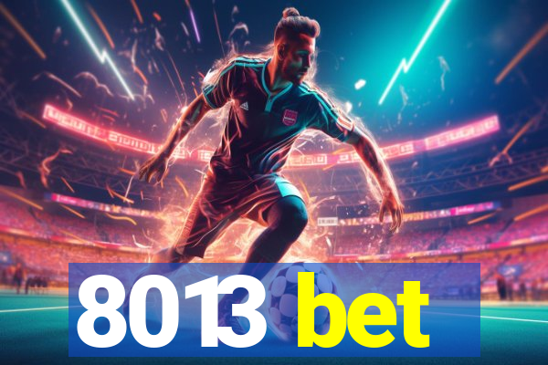 8013 bet